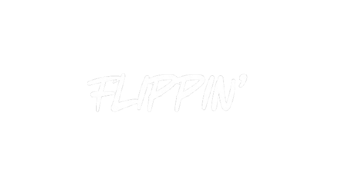 FLIPPIN'